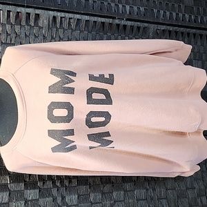 Mom Mode sweatshirt